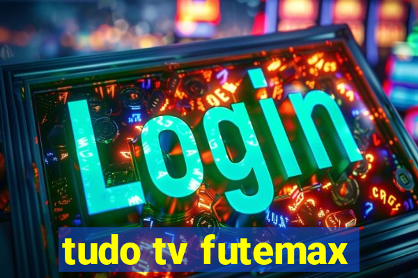 tudo tv futemax